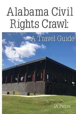 Alabama Civil Rights Crawl: A Travel Guide Subscription