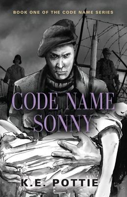 Code Name Sonny: Book One of the Code Name Series