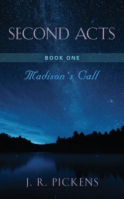 Second Acts - Book One: Madison's Call