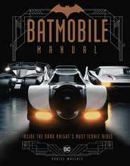 Batmobile Manual: Inside the Dark Knight's Most Iconic Rides Subscription