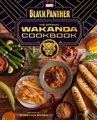 Marvel's Black Panther the Official Wakanda Cookbook