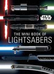 Star Wars: The Mini Book of Lightsabers: (Lightsaber Collection, Lightsaber Guide, Gifts for Star Wars Fans) Subscription