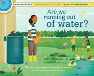 Are We Running Out of Water?: Mind Mappers--Making Difficult Subjects Easy to Understand (Environmental Books for Kids, Climate Change Books for Kid Subscription