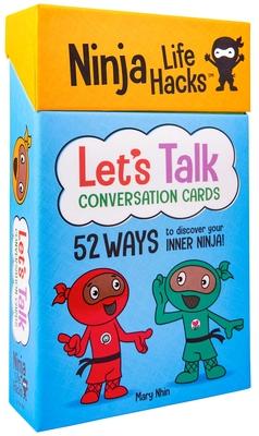 Ninja Life Hacks: Let's Talk Conversation Cards: (Children's Daily Activities Books, Children's Card Games Books, Children's Self-Esteem Books, Social