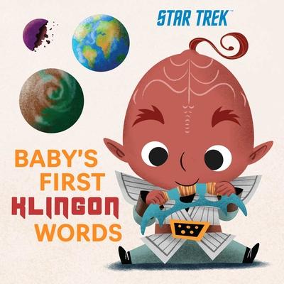 Star Trek: Baby's First Klingon Words: (Playpop) (TV Show, Board Book, Pop Culture Board Book)