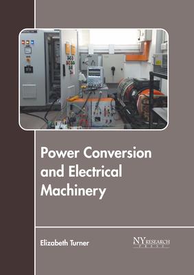 Power Conversion and Electrical Machinery