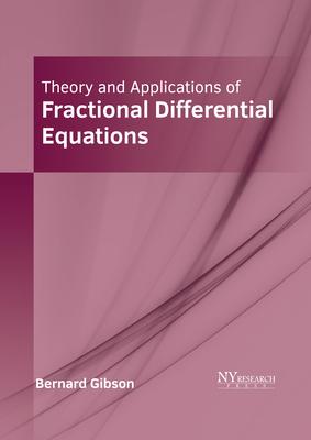 Theory and Applications of Fractional Differential Equations