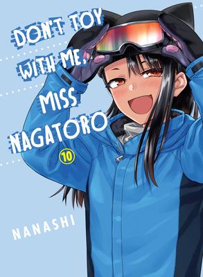 Don't Toy with Me, Miss Nagatoro 10