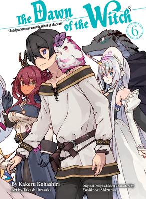 The Dawn of the Witch 6 (Light Novel)