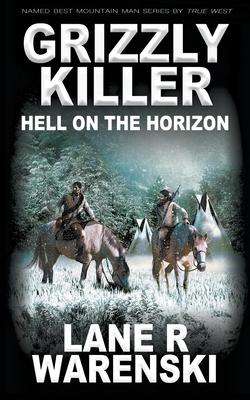 Grizzly Killer: Hell On The Horizon