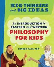 Big Thinkers and Big Ideas: An Introduction to Eastern and Western Philosophy for Kids Subscription