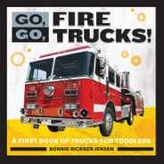 Go, Go, Fire Trucks!: A First Book of Trucks for Toddlers Subscription