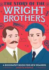 The Story of the Wright Brothers: An Inspiring Biography for Young Readers Subscription
