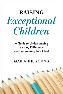 Raising Exceptional Children: A Guide to Understanding Learning Differences and Empowering Your Child Subscription