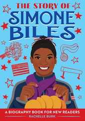 The Story of Simone Biles: An Inspiring Biography for Young Readers Subscription