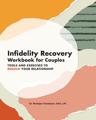 Infidelity Recovery Workbook for Couples: Tools and Exercises to Rebuild Your Relationship