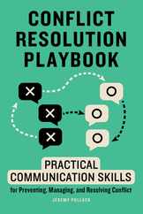 Conflict Resolution Playbook: Practical Communication Skills for Preventing, Managing, and Resolving Conflict Subscription