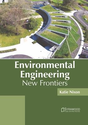 Environmental Engineering: New Frontiers