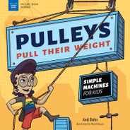 Pulleys Pull Their Weight: Simple Machines for Kids Subscription
