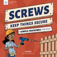 Screws Keep Things Secure: Simple Machines for Kids Subscription