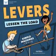 Levers Lessen the Load: Simple Machines for Kids Subscription