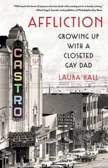 Affliction: Growing Up with a Closeted Gay Dad