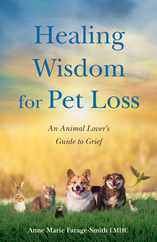 Healing Wisdom for Pet Loss: An Animal Lover's Guide to Grief Subscription