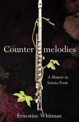 Countermelodies: A Memoir in Sonata Form