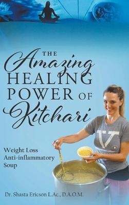 The Amazing Healing Power of Kitchari: Weight Loss Anti-inflammatory Soup