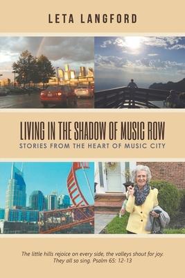 Living in the Shadow of Music Row: Stories from the Heart of Music City