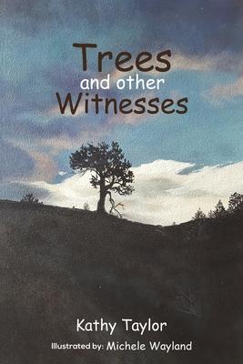 Trees and Other Witnesses