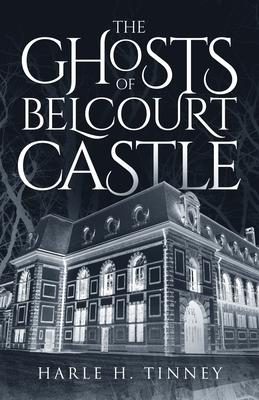 The Ghosts Of Belcourt Castle