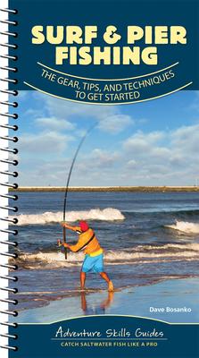 Surf & Pier Fishing: The Gear, Tips, and Techniques to Get Started