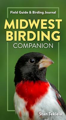 Midwest Birding Companion: Field Guide & Birding Journal