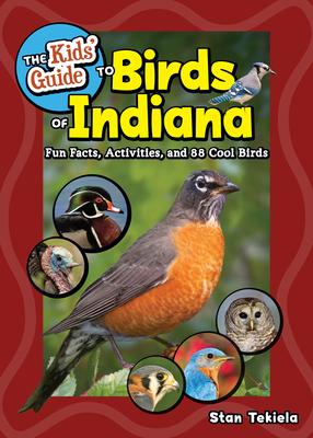 The Kids' Guide to Birds of Indiana: Fun Facts, Activities, and 88 Cool Birds Subscription