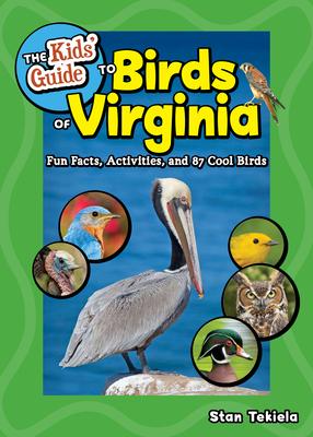 The Kids' Guide to Birds of Virginia: Fun Facts, Activities, and 87 Cool Birds Subscription