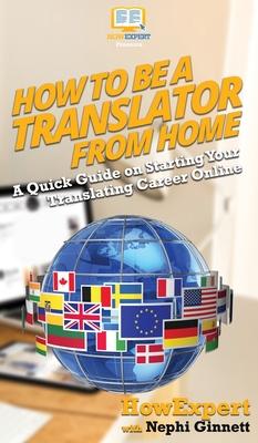 How To Be a Translator From Home: A Quick Guide on Starting Your Translating Career Online