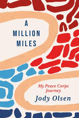 A Million Miles: My Peace Corps Journey