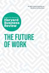 The Future of Work: The Insights You Need from Harvard Business Review Subscription