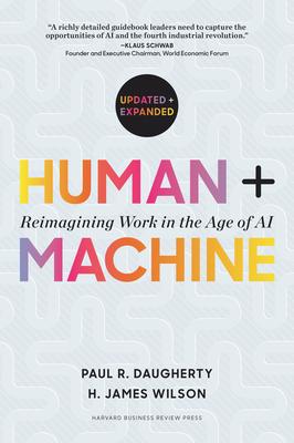 Human + Machine, Updated and Expanded: Reimagining Work in the Age of AI