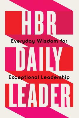 HBR Daily Leader: Everyday Wisdom for Exceptional Leadership Subscription