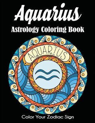 Aquarius Astrology Coloring Book: Color Your Zodiac Sign Subscription