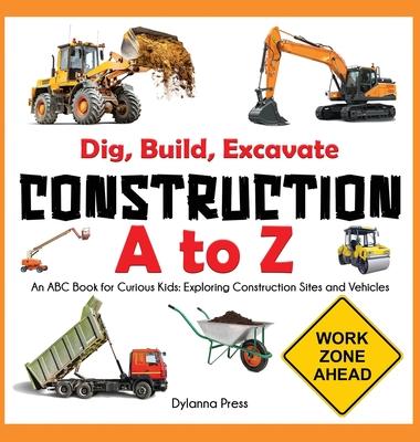 Construction A to Z: An ABC Book for Curious Kids: Exploring Construction Sites and Vehicles Subscription