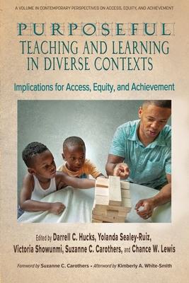 Purposeful Teaching and Learning in Diverse Contexts: Implications for Access, Equity and Achievement