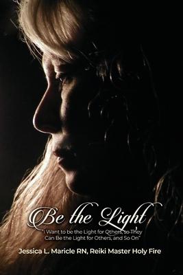 Be the Light: "I Want to be the Light for Others, so They Can Be the Light for Others, and So On"