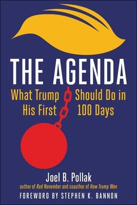 The Agenda: What Trump Should Do in His First 100 Days