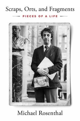 Scraps, Orts, and Fragments: Pieces of a Life Subscription