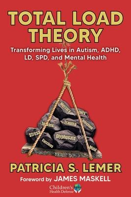 Total Load Theory: Transforming Lives in Autism, Adhd, LD, Spd, and Mental Health Subscription
