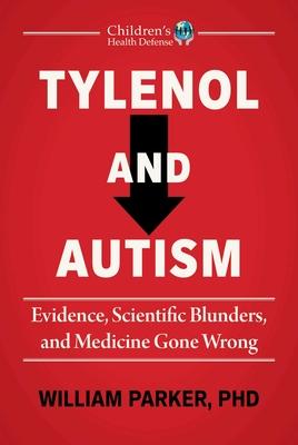 Tylenol and Autism: Evidence, Scientific Blunders, and Medicine Gone Wrong Subscription