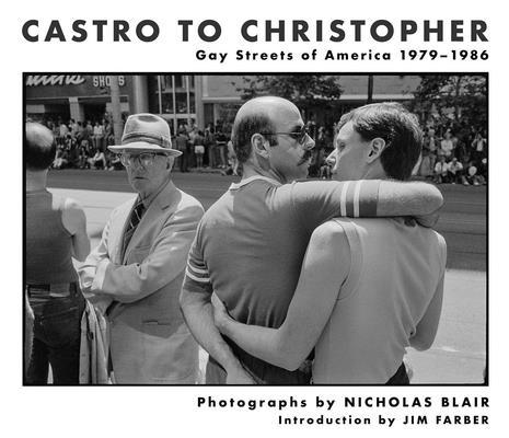 Castro to Christopher: Gay Streets of America 1979-1986